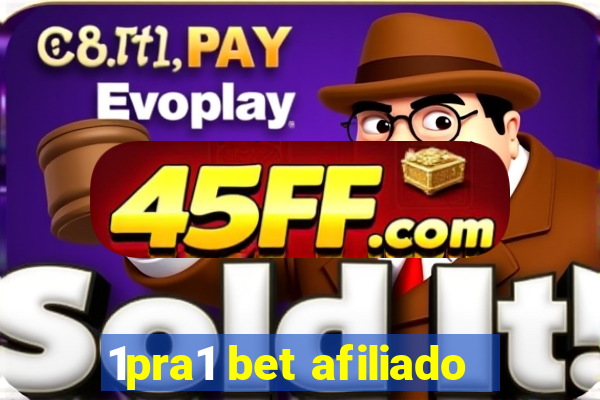1pra1 bet afiliado